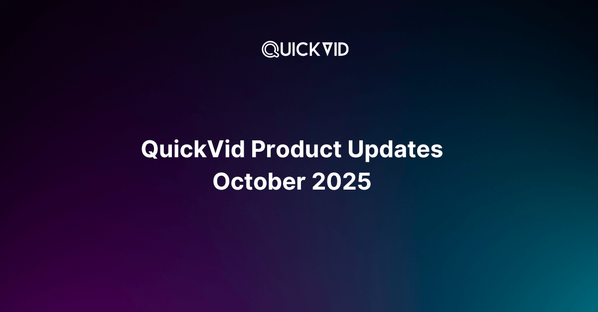 QuickVid Product Updates October 2025