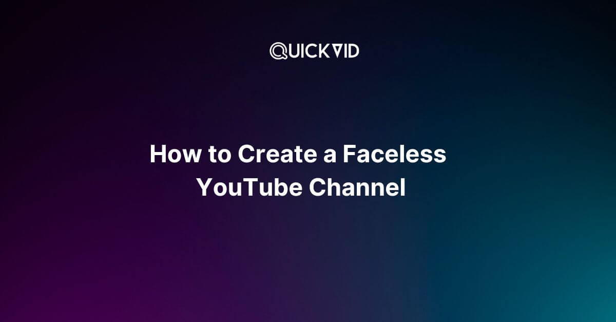 How to Create a Viral Faceless YouTube Channel