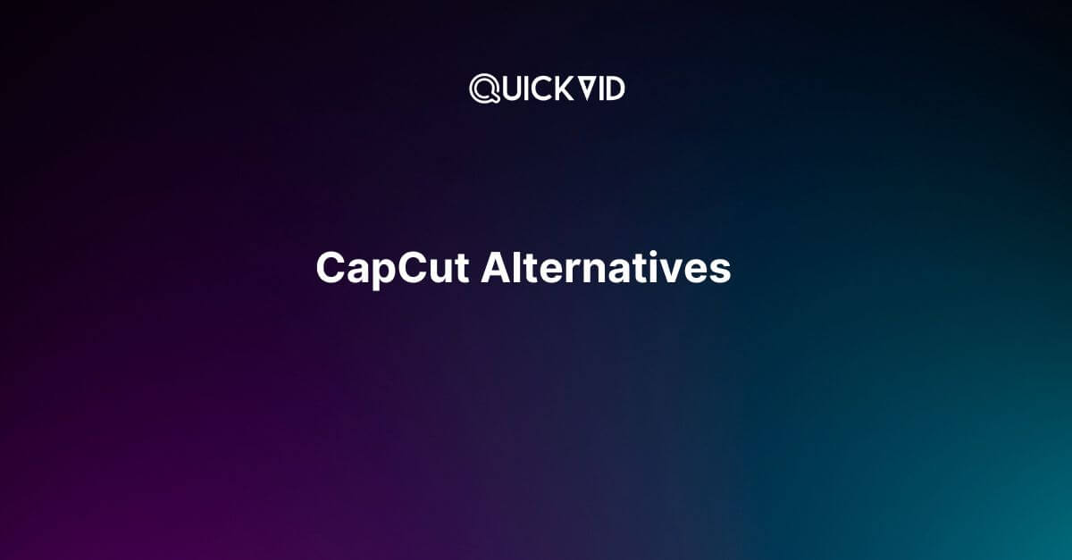 The 6 Best CapCut Alternatives for Creators & Marketers