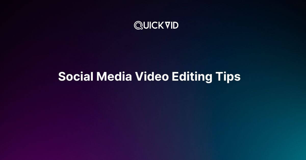 15 Essential Video Editing Tips for Social Media